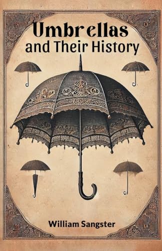 Umbrellas and Their History