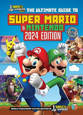 Super Mario and Nintendo Ultimate Guide by GamesWarrior 2024 Edition
