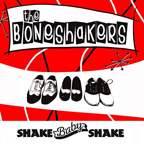 Boneshakers, The - Shake Baby Shake [7"] [VINYL]