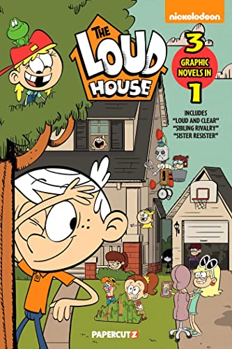 The Loud House 3-in-1 Vol. 6 : Includes 'Loud and Clear,' 'Sibling Rivalry,' 'Sister Resister'