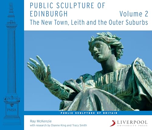 Public Sculpture of Edinburgh (Volume 2): The New Town