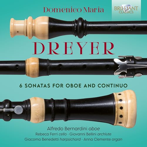 Alfredo Bernardini|giacomo Ben - Dreyer: 6 Sonatas For Oboe And Continuo [CD]