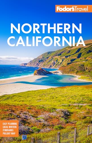 Fodor's Northern California : With Napa & Sonoma, Yosemite, San Francisco, Lake Tahoe & The Best Road Trips