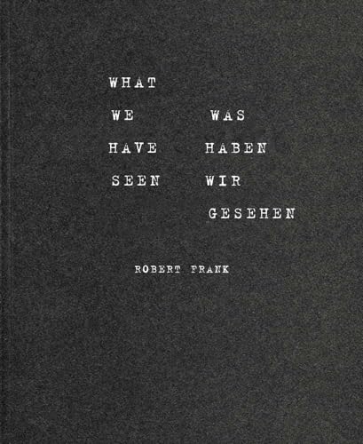 Robert Frank: What we have seen