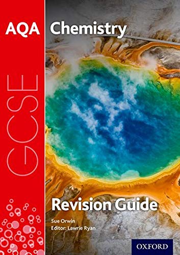 AQA GCSE Chemistry Revision Guide: With all you need to know for your 2021 assessments (AQA GCSE Science 3rd Edition)