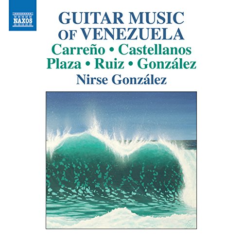 Nirse Gonzalez - Guitar Music of Venezuela [CD]