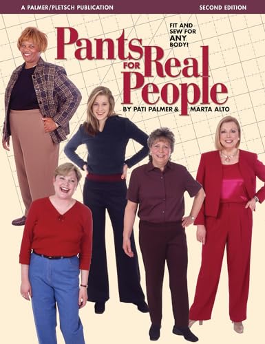 Pants for Real People : Fit and Sew for Any Body