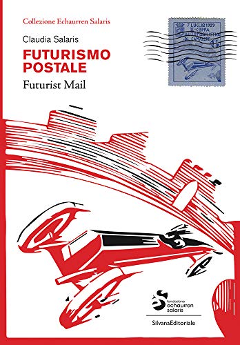 Postal Futurism: Echaurren Salaris Collection