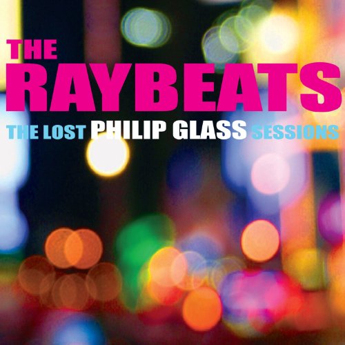 CD cover with colorful bokeh lights and text: "The Raybeats, Philip Glass.