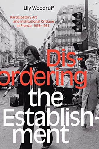 Disordering the Establishment: Participatory Art and Institutional Critique in France