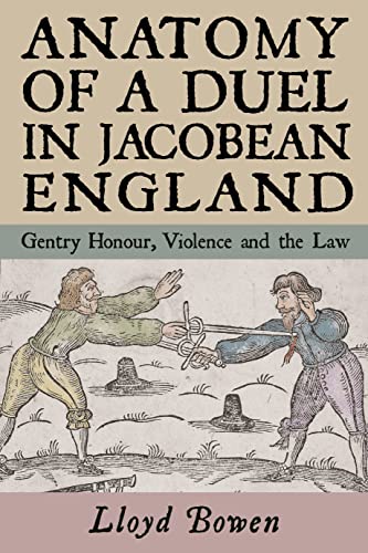Anatomy of a Duel in Jacobean England: Gentry Honour