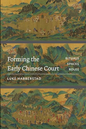 Forming the Early Chinese Court: Rituals