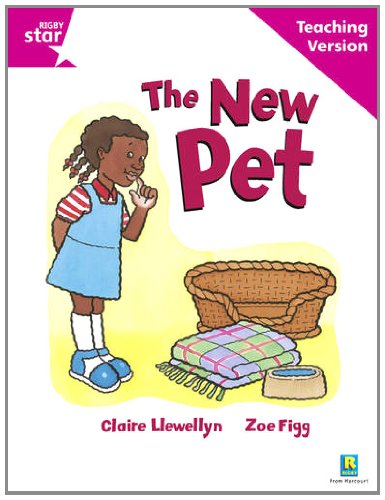 Rigby Star Guided Reading Pink Level: The New Pet Teaching Version