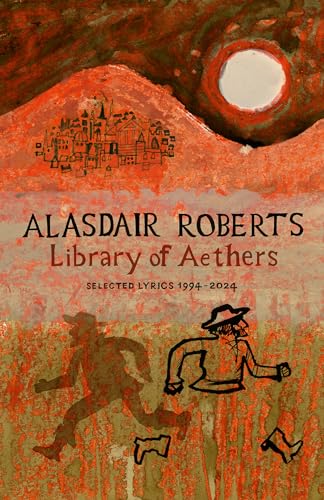 Library of Aethers : Selected Lyrics 1994–2024
