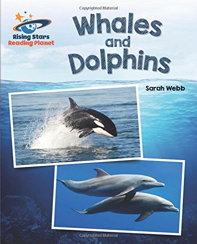 Reading Planet - Whales and Dolphins - White: Galaxy (Rising Stars Reading Planet)