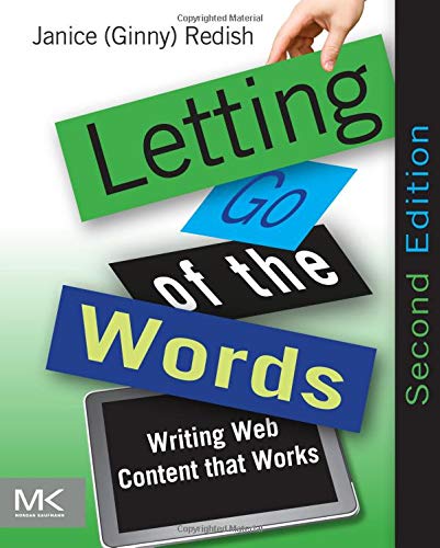 Letting Go of the Words: Writing Web Content that Works (Interactive Technologies)