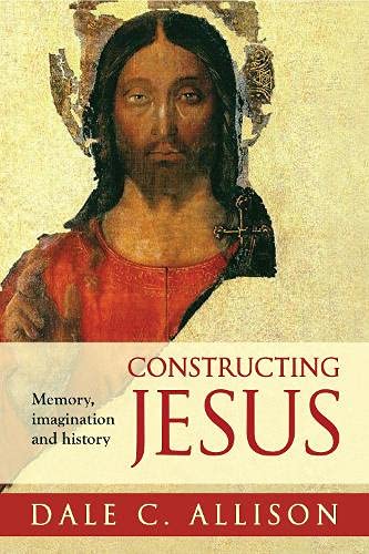 Constructing Jesus : Memory, Imagination And History