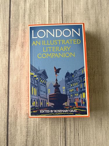 London: An Illustrated Literary Companion