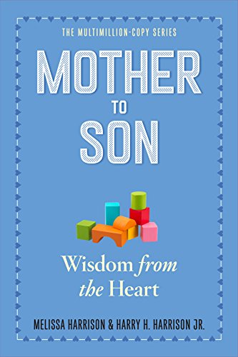 Mother to Son : Shared Wisdom from the Heart