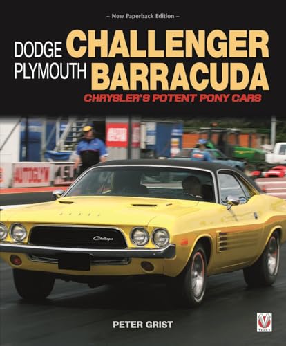 Dodge Challenger & Plymouth Barracuda : Chrysler’S Potent Pony Cars
