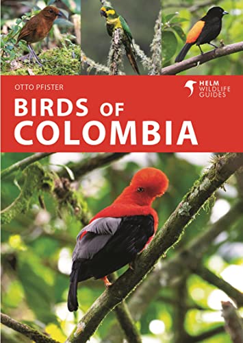 Birds of Colombia: A Photographic Guide (Helm Wildlife Guides)