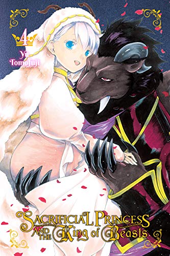 Sacrificial Princess & the King of Beasts, Vol. 4 (Sacrificial Princess and the King of Beasts)