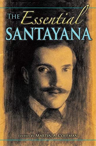 The Essential Santayana : Selected Writings
