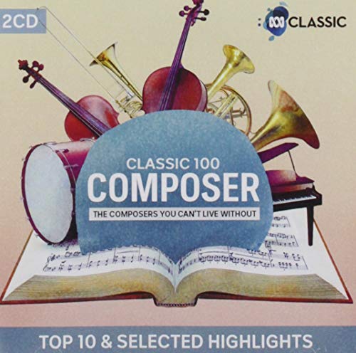 Various - Classic 100 Composer - Top 10 & Selected Highlights [CD]