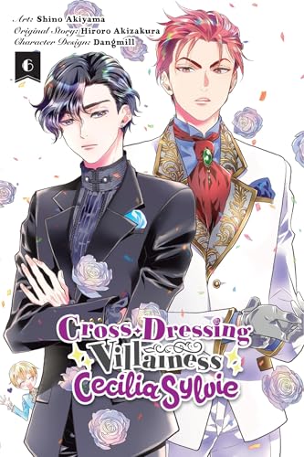 Cross-Dressing Villainess Cecilia Sylvie, Vol. 6 (manga)