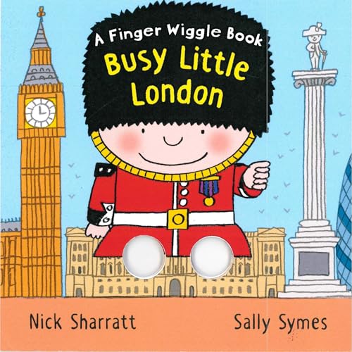 Busy Little London : A Finger Wiggle Book