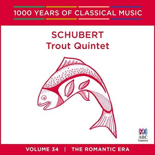 Seraphim Trio - Schubert - Trout Quintet: 1000 Years Of Classical Music Vol. 34 [CD]