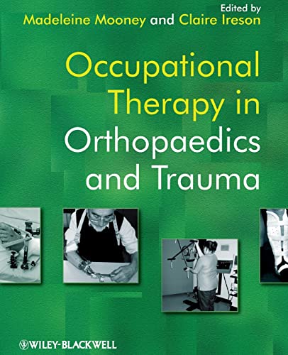 Occupational Therapy in Orthopaedics and Trauma