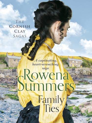 Family Ties: A captivating heart-wrenching saga (Cornish Clay Sagas) (The Cornish Clay Sagas)