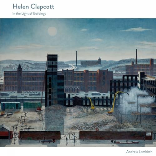 Helen Clapcott : In the Light of Buildings