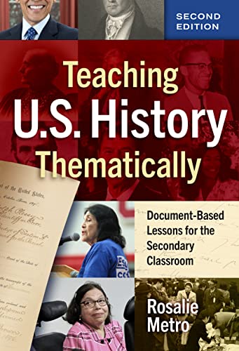 Teaching U.S. History Thematically : Document-Based Lessons for the Secondary Classroom