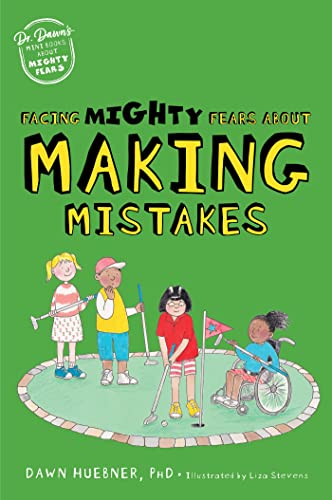 Facing Mighty Fears About Making Mistakes (Dr. Dawn's Mini Books About Mighty Fears)