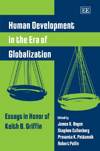 Human Development in the Era of Globalization: Essays in Honor of Keith B. Griffin