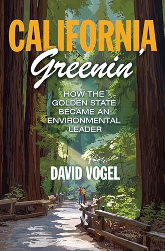 California Greenin: How the Golden State Became an Environmental Leader