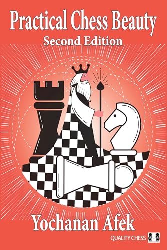 Practical Chess Beauty : Second Edition