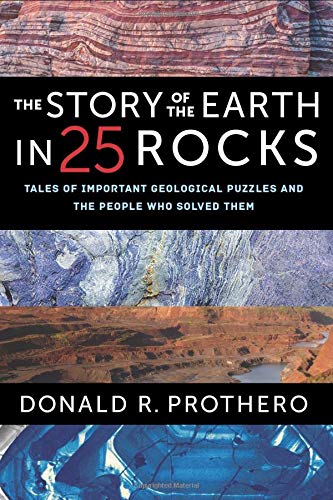The Story of the Earth in 25 Rocks: Tales of Important Geological Puzzles and the People Who Solved Them