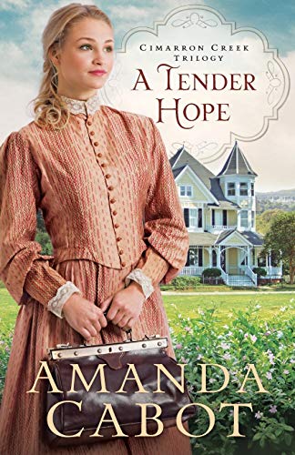 Tender Hope: 3 (Cimarron Creek Trilogy)