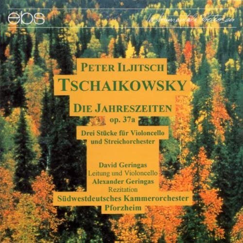 Geringas  D./sudwestdt. Ko Pfo - Peter Iljitsch Tchaikovsky: The Seasons Op. 37 A [CD]