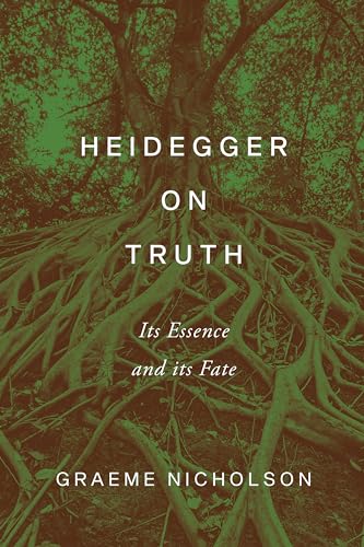 Heidegger on Truth : Its Essence and Its Fate