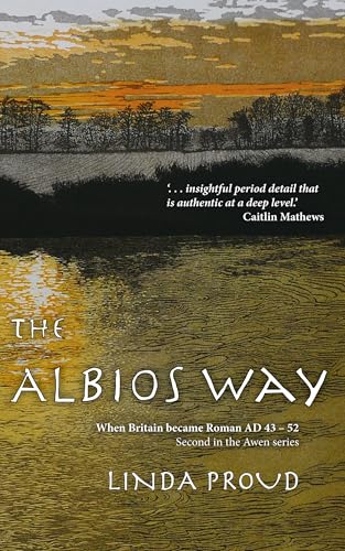 The Albios Way : When Britain became Roman AD 43 - 52 : 2