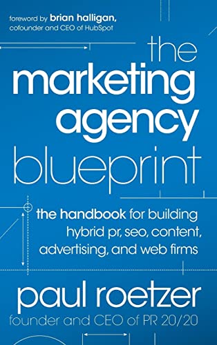 The Marketing Agency Blueprint: The Handbook for Building Hybrid PR