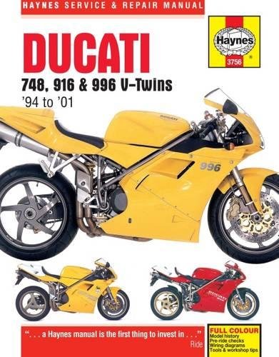 Ducati 748, 916 and 996 4-valve V-Twins 1994 - 2001 (Haynes Service and Repair Manual)