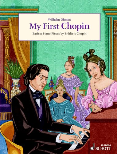 My First Chopin : Easiest Piano Pieces by FredeRic Chopin