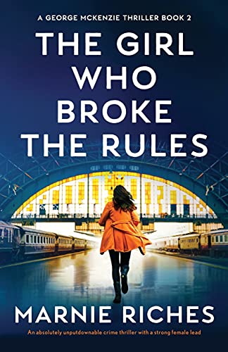 The Girl Who Broke the Rules : An absolutely unputdownable crime thriller with a strong female lead : 2