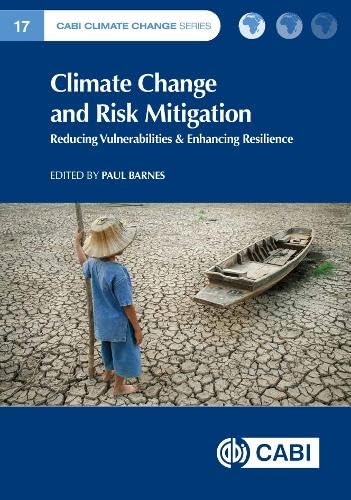 Climate Change and Risk Mitigation : Reducing Vulnerabilities & Enhancing Resilience