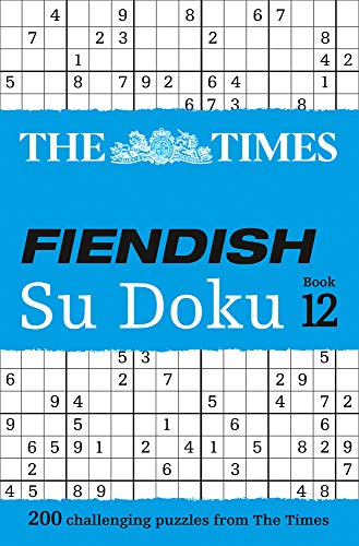 The Times Fiendish Su Doku Book 12: 200 challenging Su Doku puzzles (The Times Fiendish Su Doku Puzzle Books)